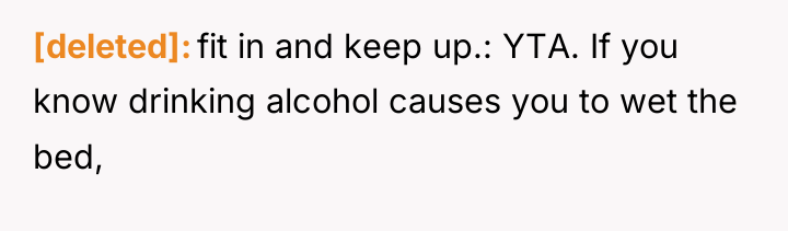 [deleted] fit in and keep up.: YTA. If you know...