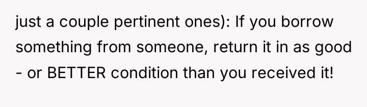 just a couple pertinent ones): If you borrow something from...