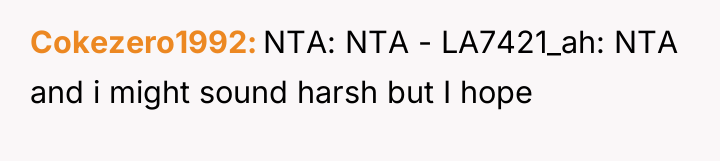 Cokezero1992 NTA: NTA - LA7421_ah: NTA and i might sound...