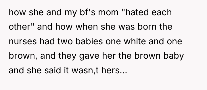 how she and my bf's mom "hated each other" and...