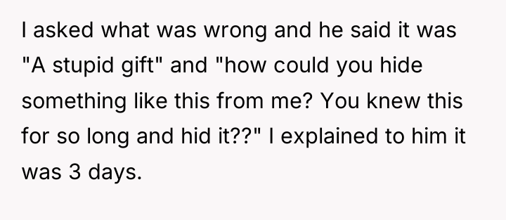 I asked what was wrong and he said it was...