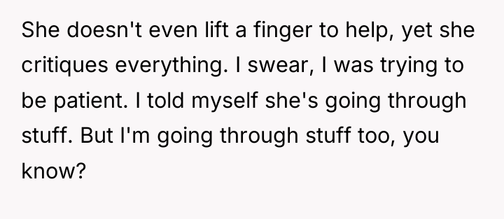 She doesn't even lift a finger to help, yet she...