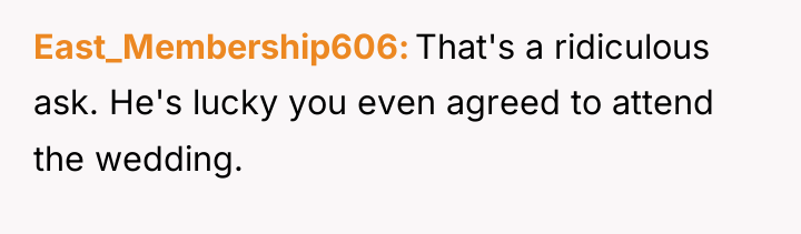 East_Membership606 That's a ridiculous ask. He's lucky you even agreed...