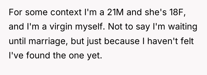 For some context I'm a 21M and she's 18F, and...