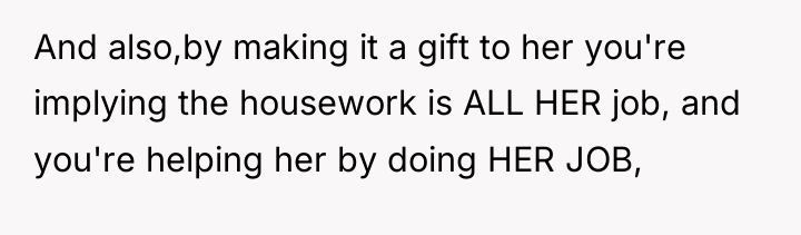 And also,by making it a gift to her you're implying...