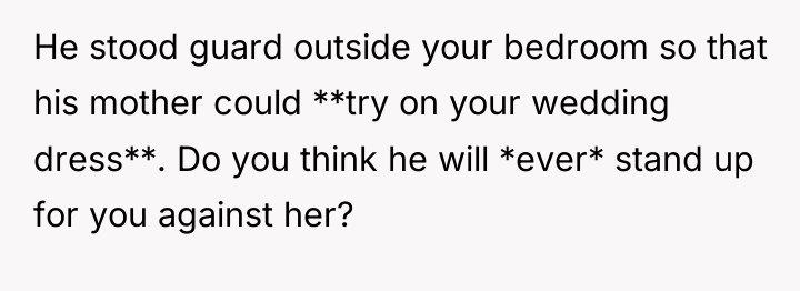 He stood guard outside your bedroom so that his mother...