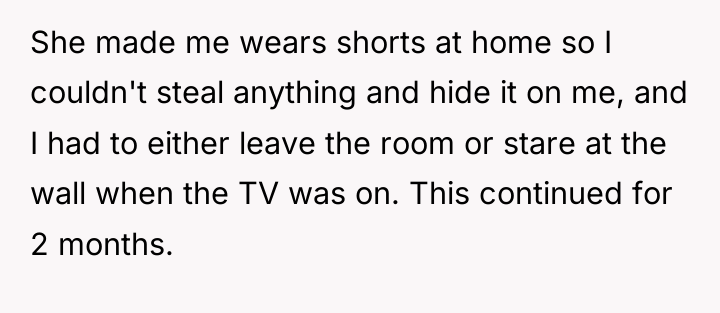 She made me wears shorts at home so I couldn't...