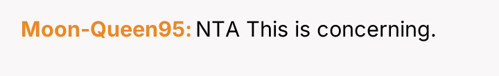 Moon-Queen95 NTA This is concerning.