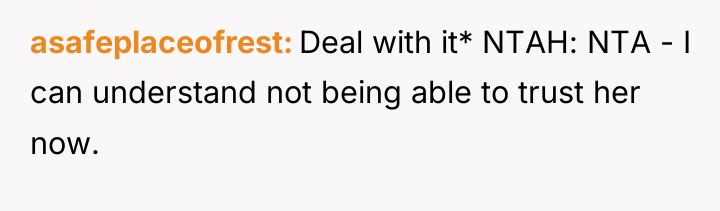 asafeplaceofrest Deal with it* NTAH: NTA - I can understand...