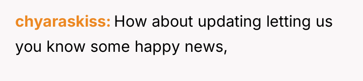 chyaraskiss How about updating letting us you know some happy...