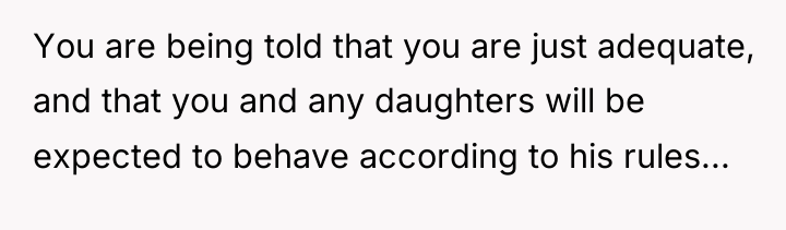 You are being told that you are just adequate, and...