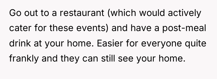 Go out to a restaurant (which would actively cater for...