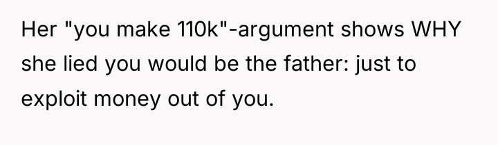 Her "you make 110k"-argument shows WHY she lied you would...