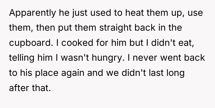 Apparently he just used to heat them up, use them,...