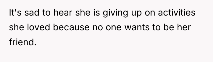 It's sad to hear she is giving up on activities...