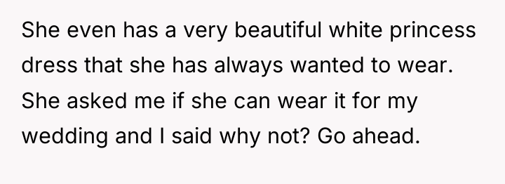 She even has a very beautiful white princess dress that...