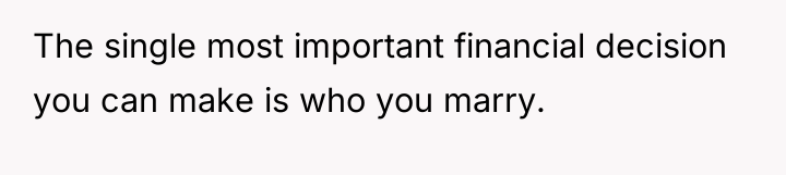 The single most important financial decision you can make is...