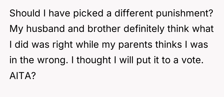 Should I have picked a different punishment? My husband and...