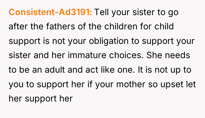 Consistent-Ad3191 Tell your sister to go after the fathers of...