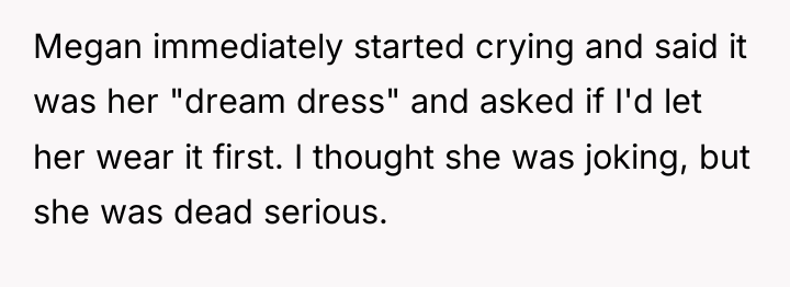 Megan immediately started crying and said it was her "dream...