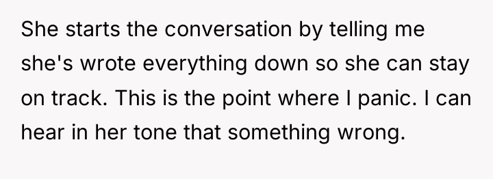 She starts the conversation by telling me she's wrote everything...