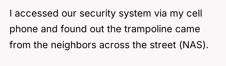 I accessed our security system via my cell phone and...