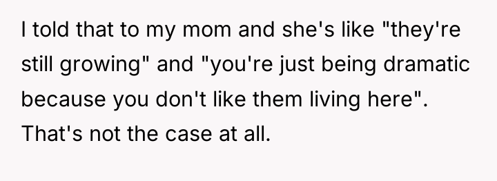 I told that to my mom and she's like "they're...