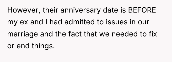 However, their anniversary date is BEFORE my ex and I...