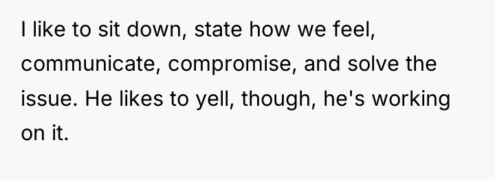 I like to sit down, state how we feel, communicate,...