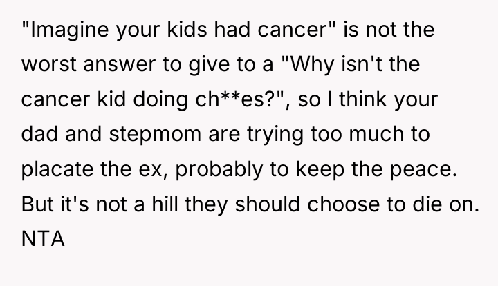 "Imagine your kids had cancer" is not the worst answer...
