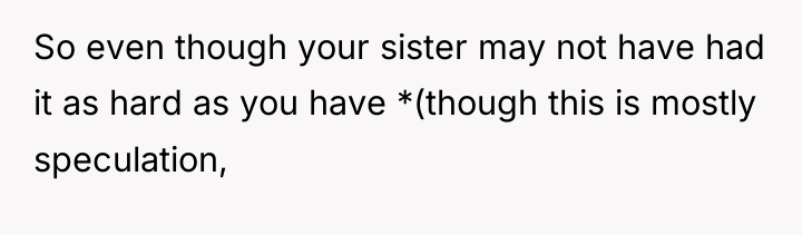 So even though your sister may not have had it...