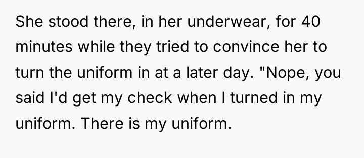 She stood there, in her underwear, for 40 minutes while...