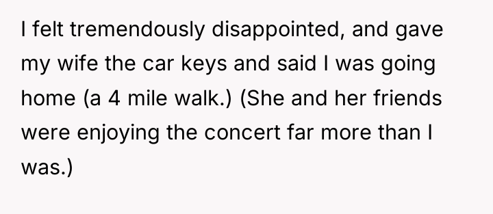 I felt tremendously disappointed, and gave my wife the car...