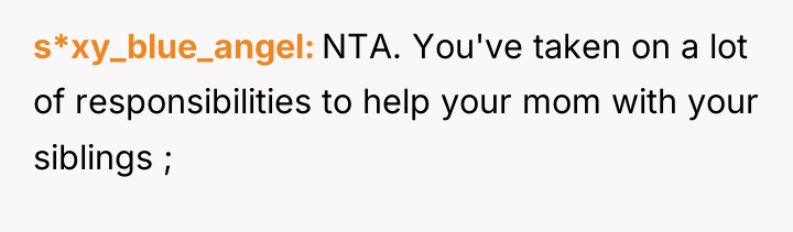 s*xy_blue_angel NTA. You've taken on a lot of responsibilities to...