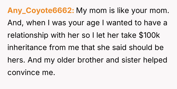 Any_Coyote6662 My mom is like your mom. And, when I...