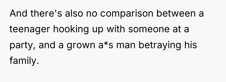 And there's also no comparison between a teenager hooking up...