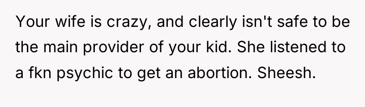 Your wife is crazy, and clearly isn't safe to be...