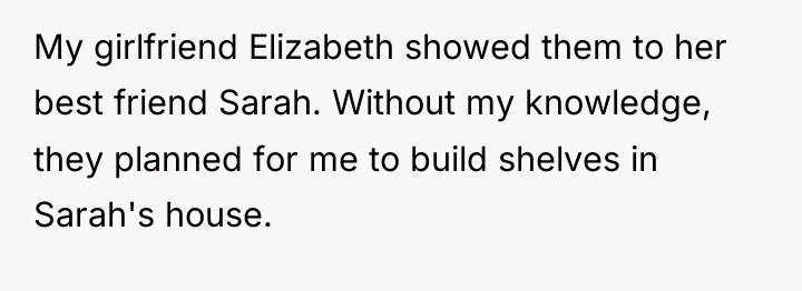 My girlfriend Elizabeth showed them to her best friend Sarah....