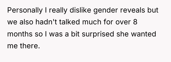 Personally I really dislike gender reveals but we also hadn't...