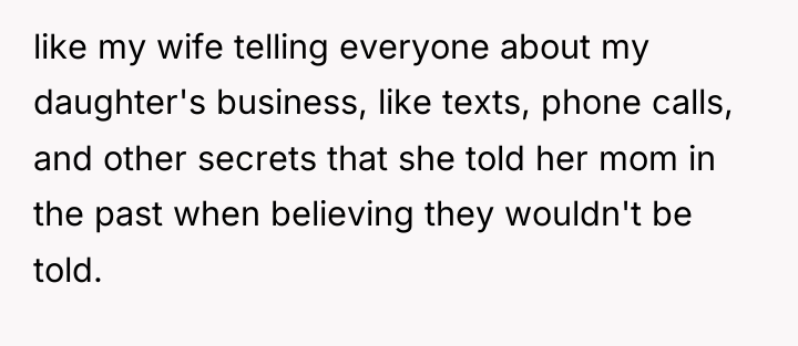 like my wife telling everyone about my daughter's business, like...