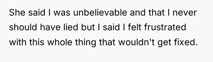 She said I was unbelievable and that I never should...