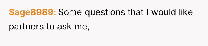 Sage8989 Some questions that I would like partners to ask...