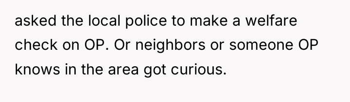 asked the local police to make a welfare check on...