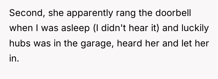 Second, she apparently rang the doorbell when I was asleep...