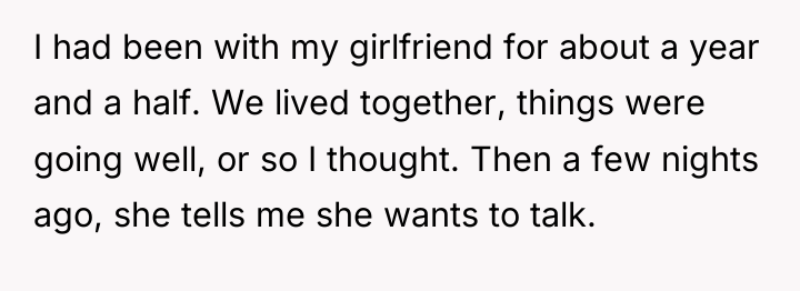 I had been with my girlfriend for about a year...