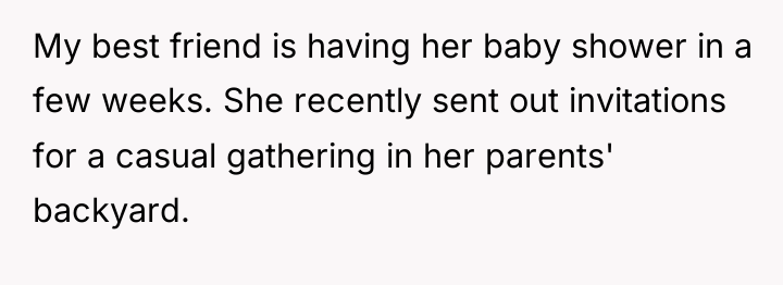 My best friend is having her baby shower in a...