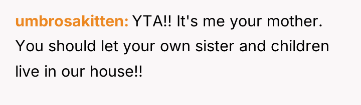 umbrosakitten YTA!! It's me your mother. You should let your...