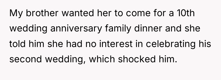 My brother wanted her to come for a 10th wedding...