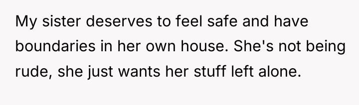 My sister deserves to feel safe and have boundaries in...
