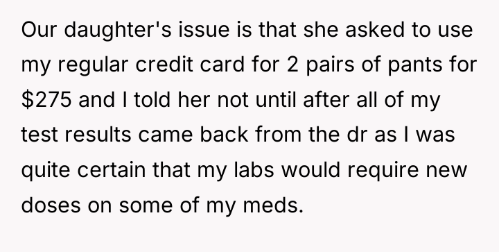 Our daughter's issue is that she asked to use my...